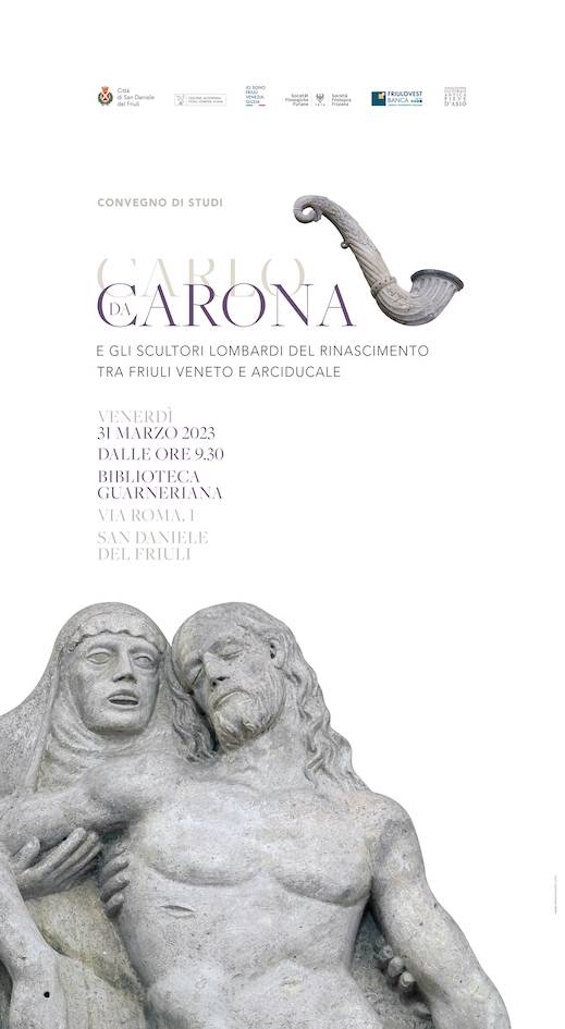 Carlo da Carona e gli scultori lombardi del Rinascimento tra Friuli Veneto e arciducale